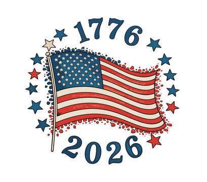 4th Of July 1776 2026 250th Anniversary Patriotic American USA Flag Independence Day