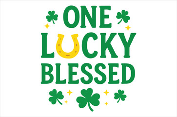 Fototapeta premium Basic RGBLucky and blessed inspirational quote with shamrocks and horseshoe