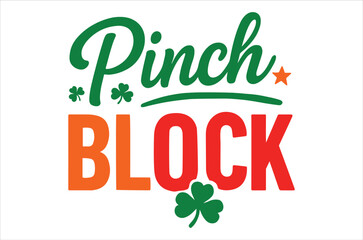Fototapeta premium Basic RGBVibrant Pinch Block typography with shamrocks for St. Patrick's Day