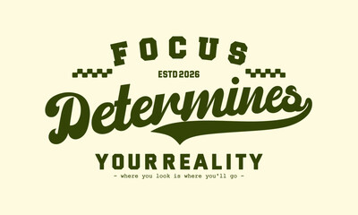 Fototapeta premium Retro typography college varsity motivational quote slogan print for graphic tee t shirt or sweatshirt - Vector