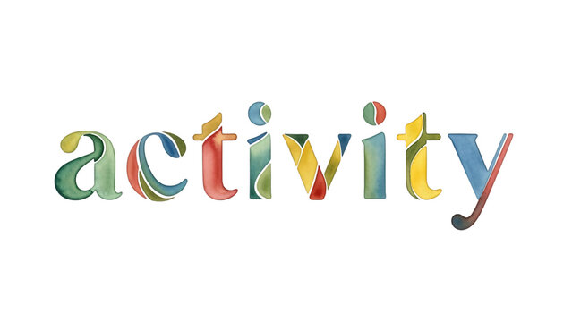 The word activity is made out of colorful letters and the word.