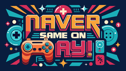 A vibrant and colorful vector illustration featuring game controllers and gaming elements with the text 'Never Same on Play!' © MrRiponIslam
