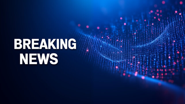 Breaking: noir blue background with glowing digital particles and the breaking news  in white color. Perfect for television news broadcasts, urgent announcements