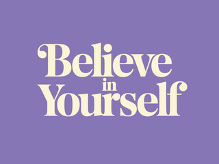 Believe in Yourself text message appears in creamy white font on a solid lavender background.