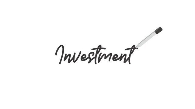 Animated bold marker pen writing the word 'Investment' on a minimal white background