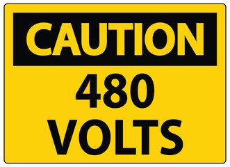Fototapeta premium Caution Sign Indicating High Voltage Level of 480 Volts for Safety Awareness