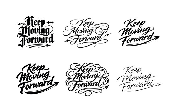 Dynamic Calligraphy Variations. Keep Moving Forward. Create a calligraphy lettering illustration of the phrase