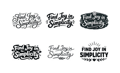 Fototapeta premium Joyful Lettering Variations. Find joy in simplicity. Set lettering. harmonious lettering variations of the same emblematic concept, each with different