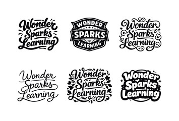Wonder sparks learning. Set lettering. harmonious lettering variations of the same emblematic concept, each with different artistic