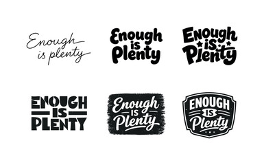 Obraz premium Image Generation. Enough is plenty. Set lettering. harmonious lettering variations of the same emblematic concept, each with different artistic interpretation