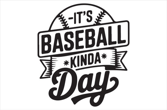 It s baseball kinda day a black and white graphic design illustration