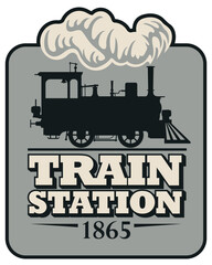 Obraz premium Vector banner or poster with featuring a vintage steam locomotive, frame, decoration, inscriptions train station. Retro style.