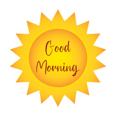Good Morning Handwritten Text on Yellow Sun Vector. Happy Summer Sunshine Icon with Calligraphy Quote. Bright Cheerful Day Greeting Symbol for Social Media, Banner, Poster, and Positive Motivation.