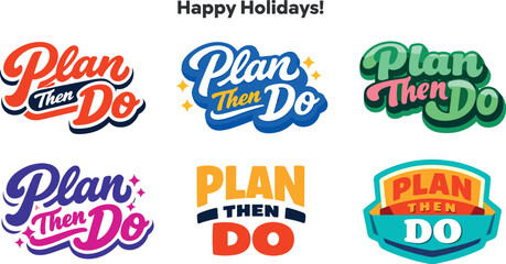 Modern holiday banner with short greeting slogan featuring modern lettering logo set for Plan Then Do, clean commercial wordmark