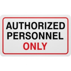 Obraz premium Clear Authorization Sign: Defining Access for Designated Individuals, Safety Standards Compliance
