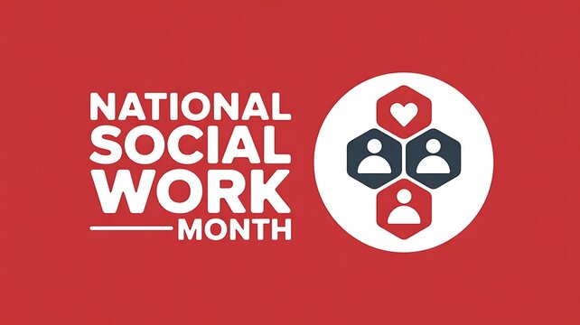 National social work month with icons of people and heart signifying care community and support for workers making difference
