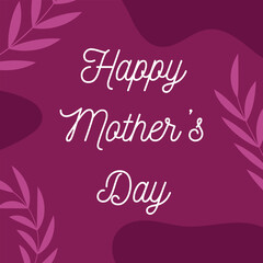 Obraz premium Mother’s Day Vector Background – Happy Mother’s Day Modern Floral Design