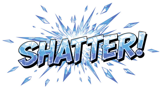 Comic style SHATTER! text with ice shards explosion