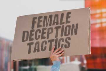"Female deception tactics" Women using dishonest methods. FEMALE. DECEPTION. LYING. TACTICS. DISHONESTY.