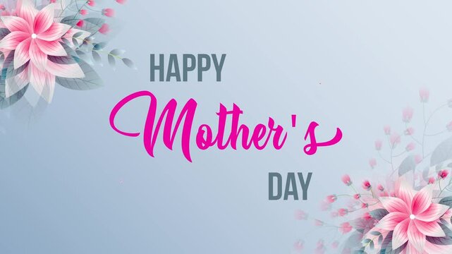 Happy Mother's Day |Mother's Day wish video with simple minimal background surrounded with beautiful flowers.