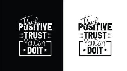 Fototapete Rund Positive Typografie Think positive work hard typography t-shirt design  © Sabuj Shaheb