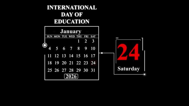 International Day of Education January 24th 2026 Saturday Calendar . A very important date in the calendar. Signing a day on a calendar.