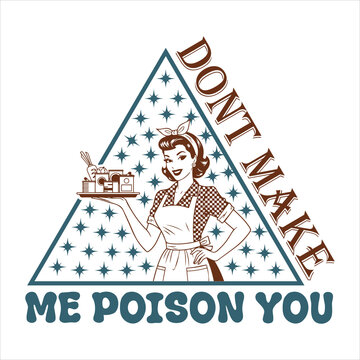 Dont make me Poison you