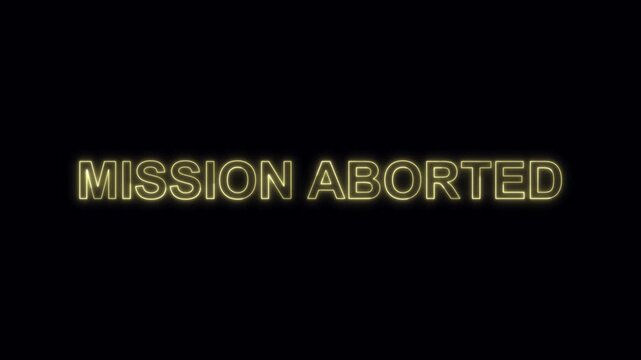 "MISSION ABORTED" Glowing mission aborted neon line text concept. Bright neon Laser text animation on black background. Bright neon line Mission Aborted motion. Running of the illuminated line.