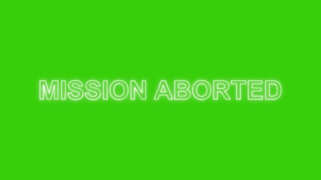 "MISSION ABORTED" Glowing mission aborted neon line text concept. Bright neon Laser text animation on green screen background. Bright neon line Mission Aborted motion. Running of the illuminated line.
