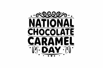 Obraz premium NATIONAL CHOCOLATE CARAMEL DAY vector illustration isolated on white background