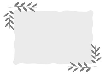 ナチュラルな植物モチーフの背景・シンプルで落ち着いたモノトーンのフレーム・手書き風の葉っぱフレーム