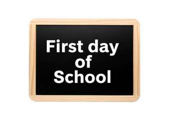 Blackboard with first day of school text on it isolated on transparent background