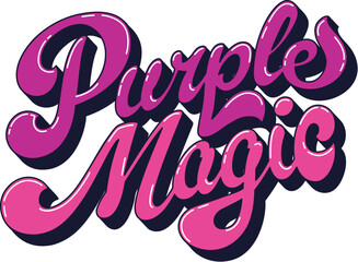 Funky hippie vintage purple magic quote typography. Retro motivational phrase text, vintage handwritten isolated vector typography. Groovy inspiring script or funky hippie quote