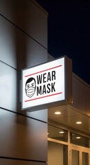 Illuminated Signage Displays Mandatory Facial Covering Messaging for Public Safety and Health