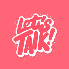 Lets Talk Bright Hand Lettering Sticker