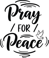 Fototapeta premium The image displays a stylish black and white hand lettered design featuring the words pray for peace with a dove and butterfly