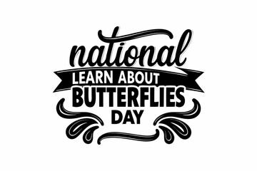 Fototapeta premium NATIONAL LEARN ABOUT BUTTERFLIES DAY vector illustration isolated on white background