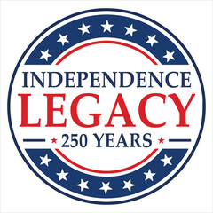 Independence Legacy Seal Shirt Design, USA 4th of July Shirt, America 250 Years Shirt, Patriotic Independence Day, Retro Freedom Tee ClipArt