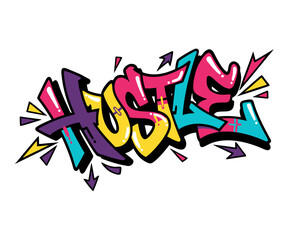Fototapeta premium Vibrant and dynamic graffiti art spelling 'HUSTLE', embodying urban motivation and energetic street style