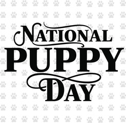 National Puppy Day Typography Vector Illustration