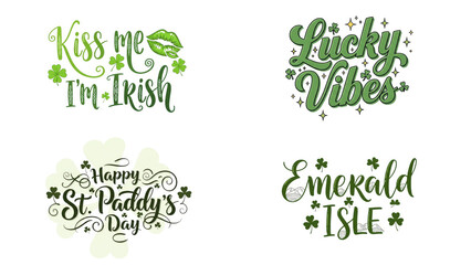 Kiss me I'm Irish Lucky Vibes Happy St. Paddy's Day Emerald ISLE