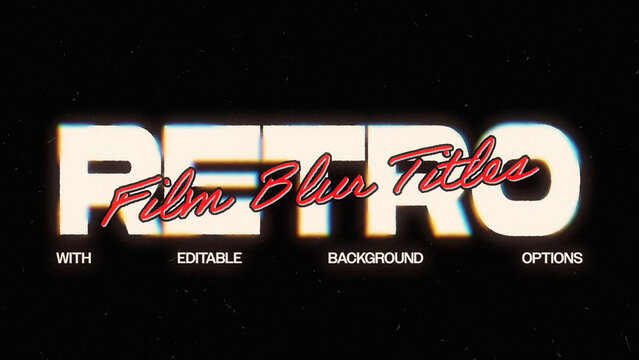Retro Film Blur Titles