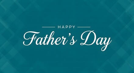 Happy father's day greeting card with teal background
