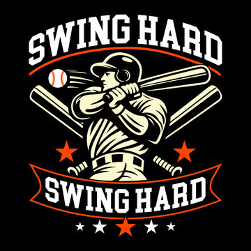 Swing Hard Baseball Player Vintage Vector Illustration, Retro Sports Typography T-Shirt Design with Bats and Stars