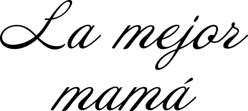 Texto gr&aacute;fico la mejor mam&aacute;