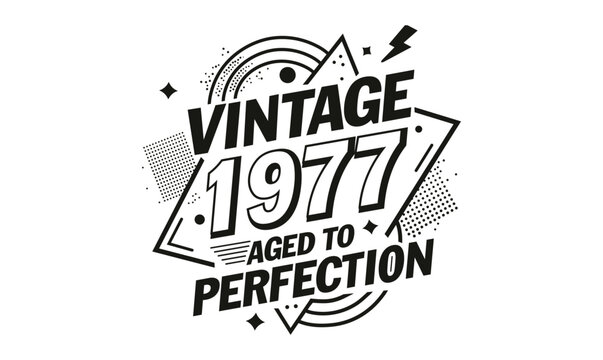 vintage 1977 aged to perfection t shirt design