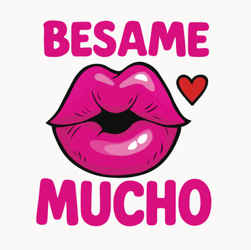 Vibrant pink lips graphic featuring the Spanish phrase besame mucho encouraging a passionate kiss and romantic affection perfect for valentine themes