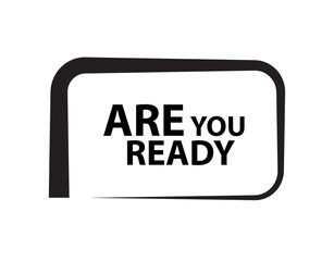 Fototapeta premium are you ready sign on white background
