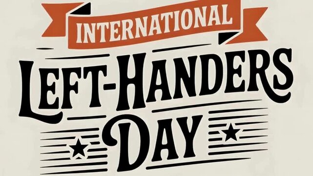 Animation video of International Left-Handers Day typography background