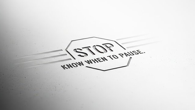 Stop Sign with 'Know When to Pause' Message